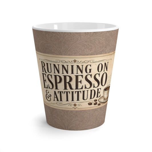 Espresso Yourself Couture Collection : Running on Espresso & Attitude Latte Mug — Vintage Coffee Quote Cup for Coffee Lovers - Collection One - Style One