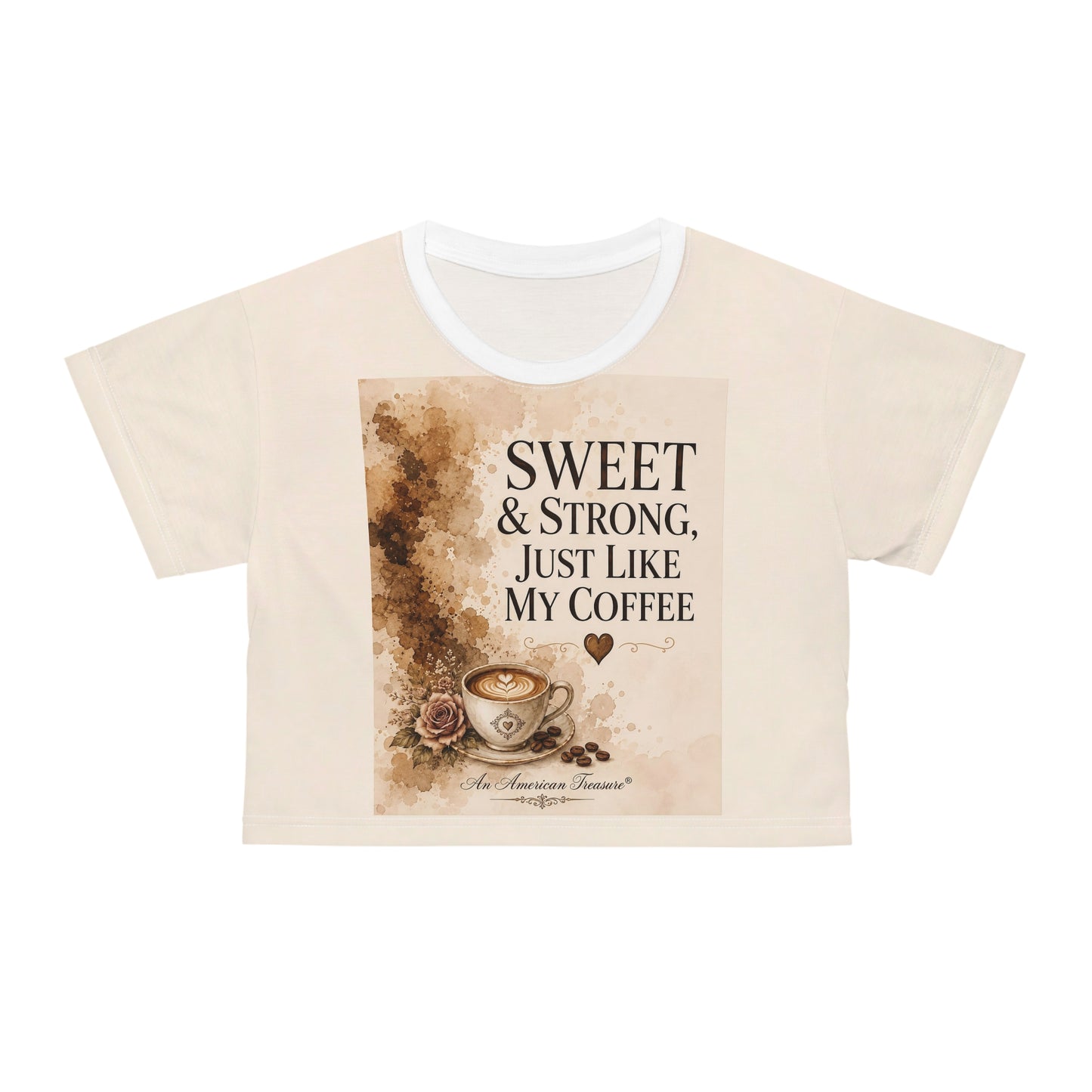 Espresso Yourself Couture Collection Coffee Crop Tee — "Sweet & Strong, Just Like My Coffee" Vintage Cafe Top - Collection One  - Style Two
