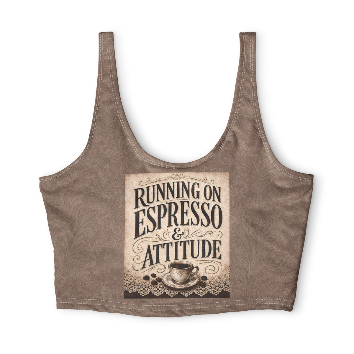 Espresso Yourself Couture Collection : Running on Espresso & Attitude Crop Sports Bra - Collection One - Style One