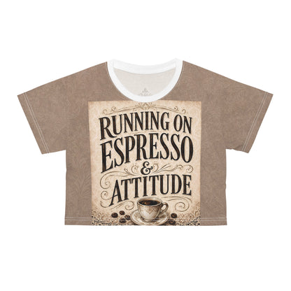 Espresso Yourself Couture Collection : Running on Espresso & Attitude Crop Tee — Vintage Coffee Graphic Top Collection One - Style One