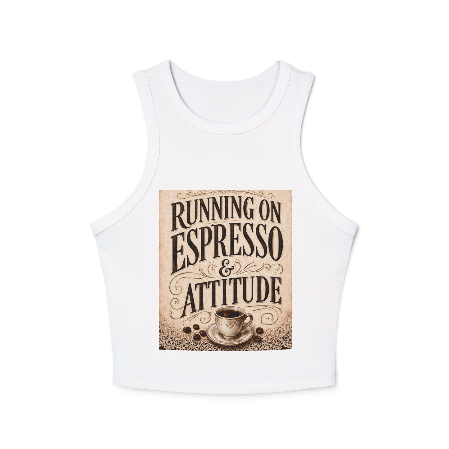 Espresso Yourself Couture Collection : Running on Espresso & Attitude Racer Tank - Collection One - Style One