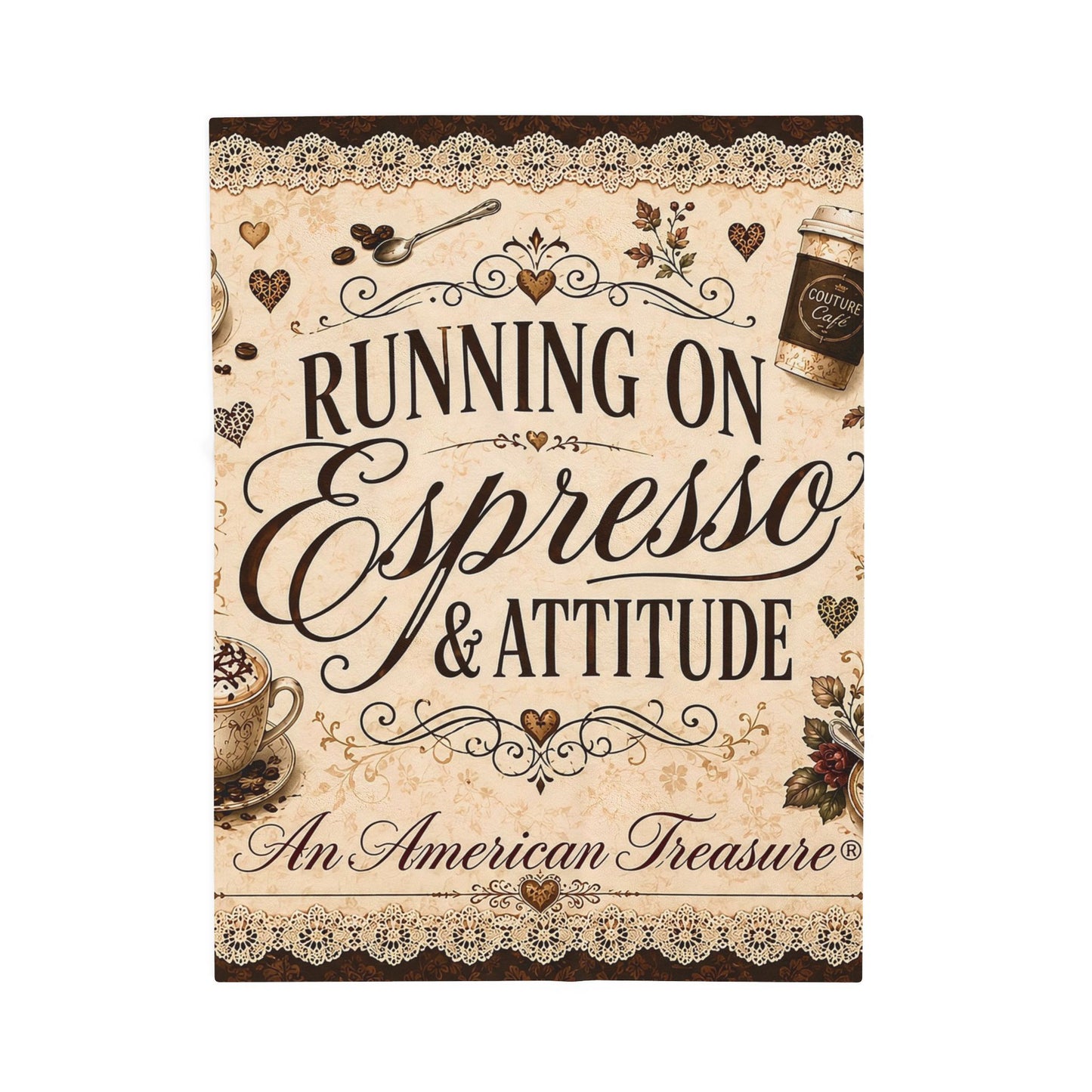 Espresso Yourself Couture Collection Velveteen Plush Blanket - "Running on Espresso & Attitude" Coffee Lover Throw - Collection One  - Style One
