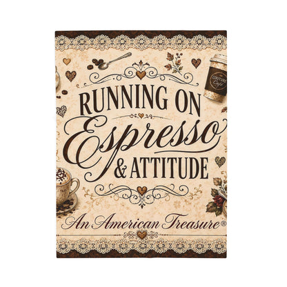 Espresso Yourself Couture Collection Velveteen Plush Blanket - "Running on Espresso & Attitude" Coffee Lover Throw - Collection One  - Style One