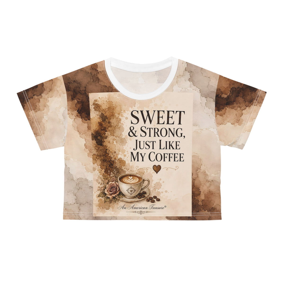 Espresso Yourself Couture Collection : Sweet & Strong Just Like My Coffee Crop Tee — Vintage Coffee Lover Top - Collection One  - Style Two
