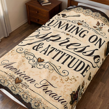 Espresso Yourself Couture Collection Velveteen Plush Blanket - "Running on Espresso & Attitude" Coffee Lover Throw - Collection One  - Style One