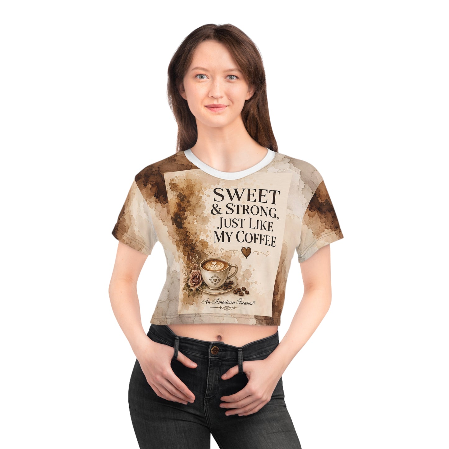 Espresso Yourself Couture Collection : Sweet & Strong Just Like My Coffee Crop Tee — Vintage Coffee Lover Top - Collection One  - Style Two