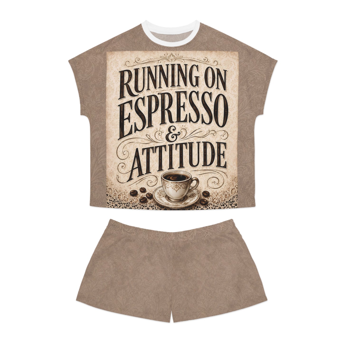 Espresso Yourself Couture Collection Women's Pajama Set — "Running on Espresso & Attitude" Coffee Lounge Shorts Set - Collection One - Style One