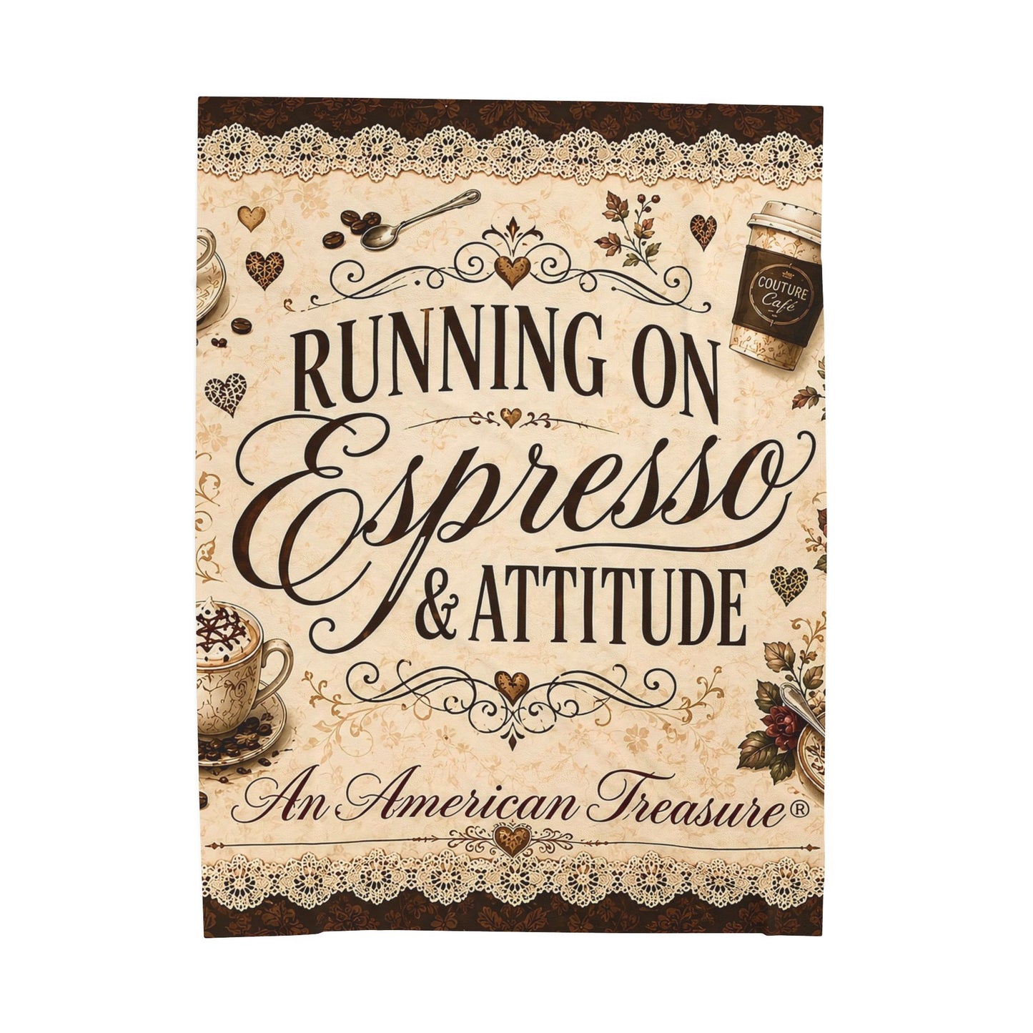 Espresso Yourself Couture Collection Velveteen Plush Blanket - "Running on Espresso & Attitude" Coffee Lover Throw - Collection One  - Style One